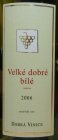 Velké dobré bílé reserva 2006, zemské víno Velké dobré bílé reserva 2006, zemské víno